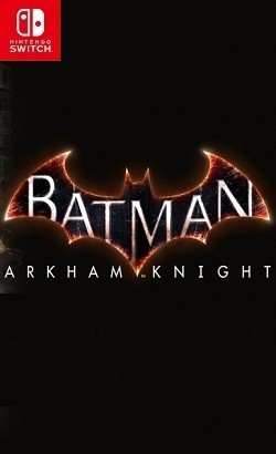 دانلود بازی Batman: Arkham Knight نینتندو سوییچ